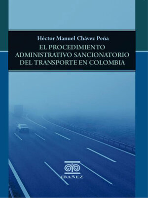 cover image of El procedimiento administrativo sancionatorio del transporte en Colombia